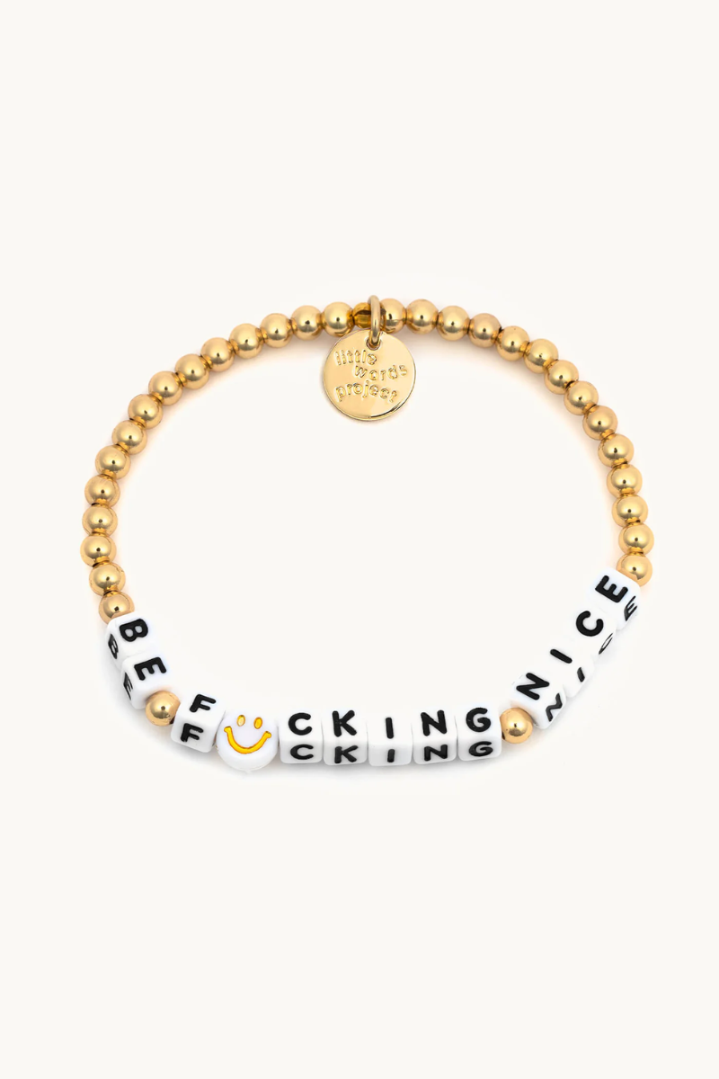 Be F*cking Nice - Waterproof Gold Bracelet