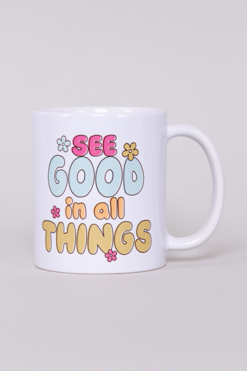 See Good In All Things Mug