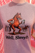 Well. Sheeyit. Derby Loser Tee