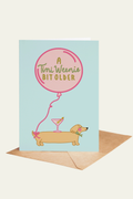Tini Bit Older Birthday Card