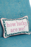How Lucky Are We Needlepoint Pillow