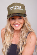 Sorry About My Husband Trucker Hat - Camo