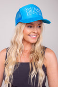 You Look Like You Love Me Trucker Hat - Bright Blue