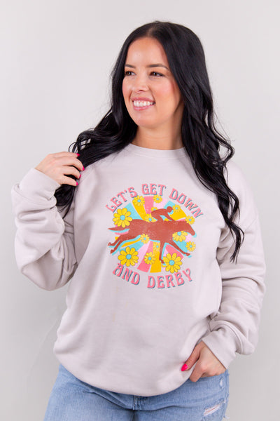 Let's Get Down and Derby Sweatshirt