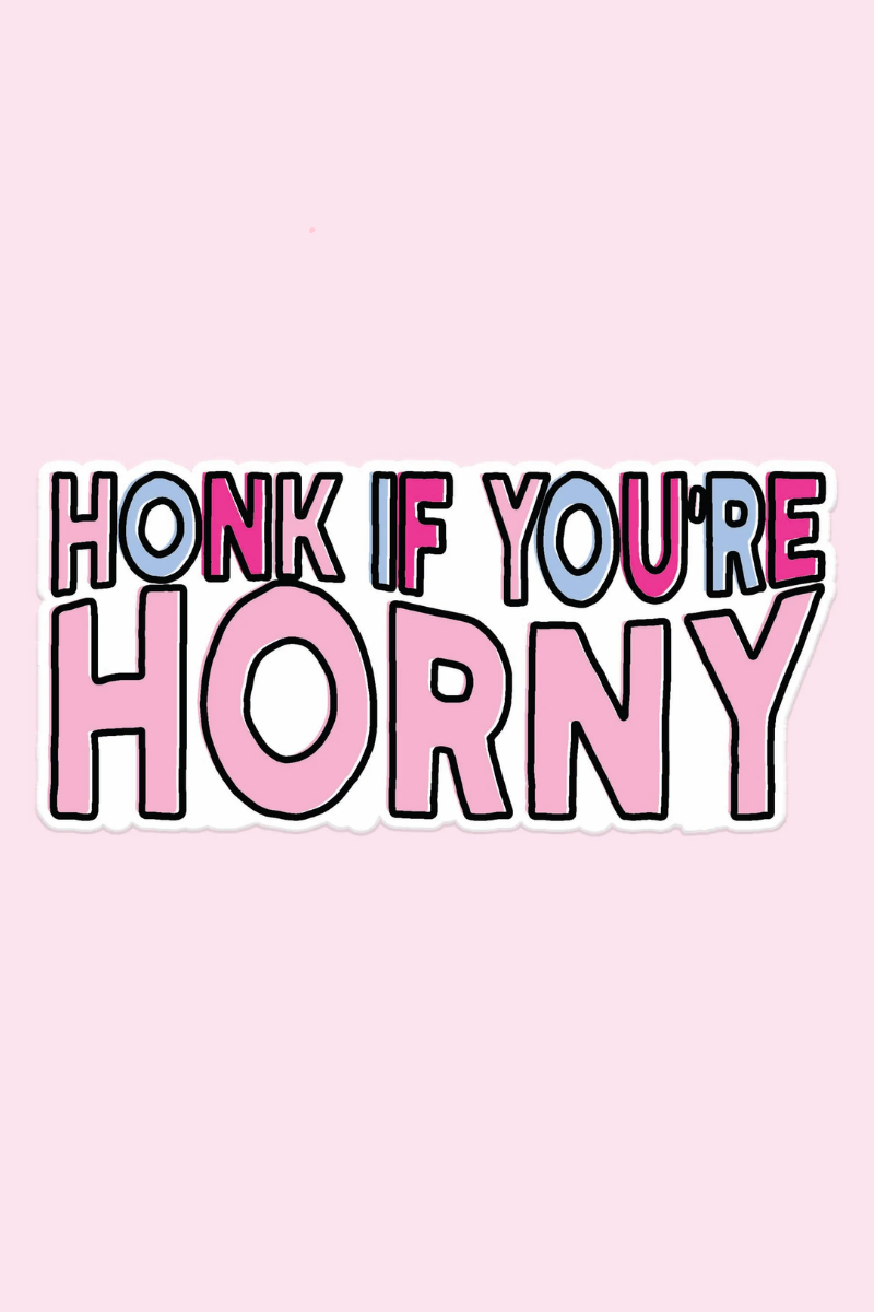 Honk If You're Horny Sticker Decal